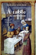 À table au Moyen Âge à la Tour Jean sans Peur