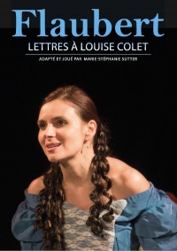 Flaubert : lettres à Louise Colet au Théâtre de l'Île Saint-Louis
