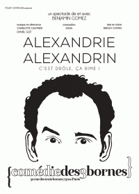 Benjamin Gomez : Alexandrie Alexandrin à la Comédie des Trois Bornes