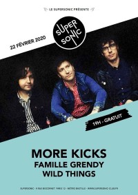 More Kicks, Famille Grendy et Wild Things au Supersonic