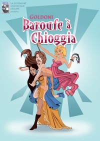 Baroufe à Chioggia au Théâtre Traversière