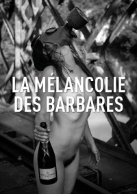 La Mélancolie des barbares au Lavoir Moderne Parisien