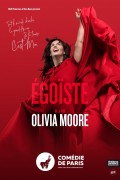 Olivia Moore : Égoïste à la Comédie de Paris