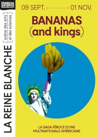 Bananas (and Kings) au Théâtre de la Reine Blanche
