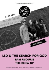 LSD & The Search For God, Pam Risourié et The Blow Up au Supersonic