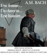 Anna Magdalena Bach : Une femme... Un clavecin... Une histoire.... - Affiche