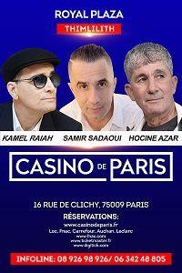 Samir Sadaoui, Hocine Azar et Kamel Raiah au Casino de Paris