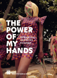 Exposition The Power of my hands au Musée d'Art Moderne	