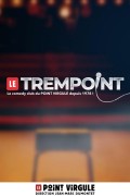 Affiche Le Trempoint - Le Point Virgule