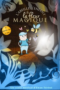 Affiche L'abeille, l'enfant et la fleur magique - Théâtre L'Essaïon