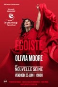 Affiche Olivia Moore - Égoïste - Comédie de Paris