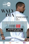 Affiche Waly Dia - Ensemble ou rien - Théâtre de la Madeleine