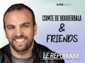 Le Comte de Bouderbala & friends au Théâtre Le République