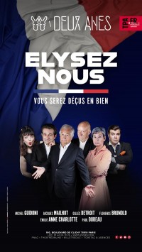 Affiche Elysez-nous - Théâtre des Deux Ânes