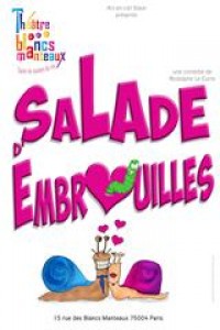 Affiche Salade d'embrouilles - Théâtre des Blancs Manteaux