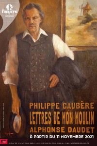 Affiche Philippe Caubère - Lettres de mon moulin - Théâtre de l'Œuvre
