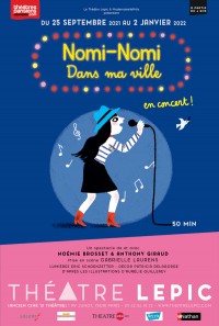 Affiche Nomi-Nomi - Dans ma ville - Théâtre Lepic