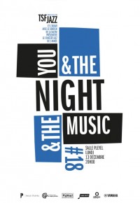 « You & the Night & The Music » salle Pleyel