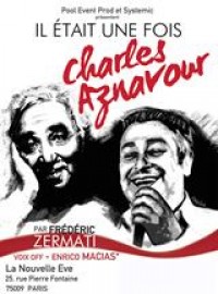 Affiche Il était une fois Charles Aznavour - La Nouvelle Ève