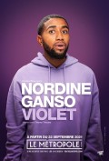 Affiche Nordine Ganso - Violet - Le Métropole (ancien Comédie des Boulevards)