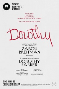 Affiche Zabou Breitman - Dorothy - Théâtre de la Porte Saint-Martin