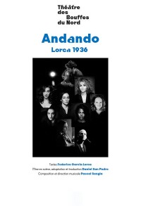 Affiche Andando Lorca 1936 - Théâtre des Bouffes du Nord