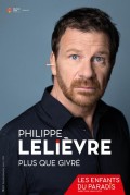 Affiche Philippe Lelièvre - Plus que givré - La Scène Parisienne