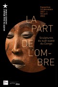 Affiche de l'exposition La Part de l'ombre - Sculptures du sud-ouest du Congo au Musée du Quai Branly - Jacques Chirac