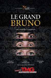 Affiche Le Grand Bruno - Théâtre Montmartre Galabru