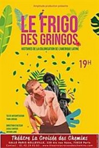 Affiche Yvan Loiseau - Le frigo des gringos - Théâtre La Croisée des Chemins - Salle Belleville