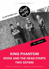 Eddie and the Head Starts, Two Sisters et King Phantom au Supersonic