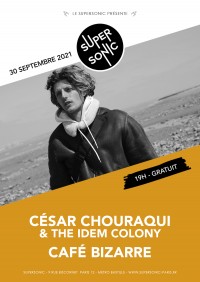 L'Enfant sauvage, Café Bizarre et César Chouraqui & The Idem Colony au Supersonic