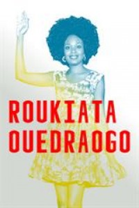 Affiche Roukiata Ouedraogo - Je demande la route - Théâtre Jacques Carat