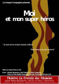 Affiche Moi et mon super héros - Théâtre La Croisée des Chemins - Salle Belleville