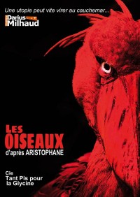 Affiche Les Oiseaux d’après  Aristophane - Théâtre Darius Milhaud
