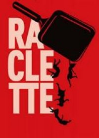 Affiche Raclette - Comédie Nation