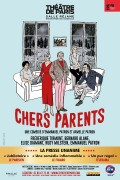Affiche Chers parents avec critiques presse - Théâtre de Paris