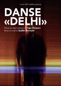 Affiche Danse « Delhi » - Théâtre de Saint-Quentin-en-Yvelines