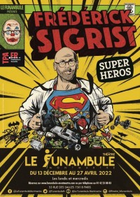 Affiche Frédérick Sigrist - Super Héros - Le Funambule