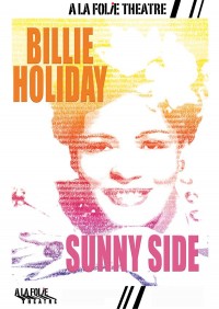 Affiche Billie Holiday - Sunny Side - À la Folie Théâtre