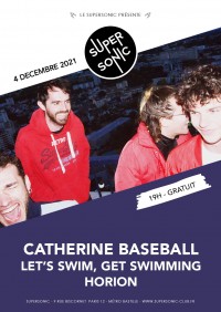 Horion, Let's Swim, Get Swimming et Catherine Baseball au Supersonic