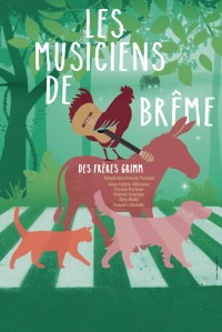 Affiche Les Musiciens de Brême - Théâtre L'Essaïon