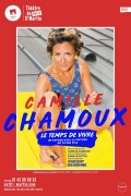 Affiche Camille Chamoux - Le temps de vivre - Théâtre de la Porte Saint-Martin