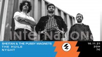Sheitan and the Pussy Magnets, The Huile et Nyght à l'International