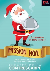 Affiche Mission Noël ! - Théâtre de la Contrescarpe