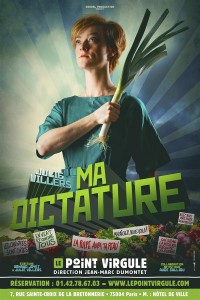 Affiche Julie Villers - Ma dictature - Le Point Virgule