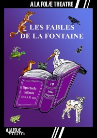 Affiche Les fables de La Fontaine - À la Folie Théâtre
