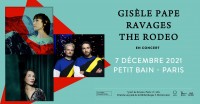 Gisèle Pape, The Rodeo et Ravages en concert