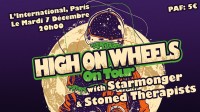 High on Wheels, Starmonger et Stoned Therapists en concert