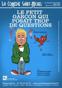 Affiche Le Petit garçon qui posait trop de questions - Comédie Saint-Michel
